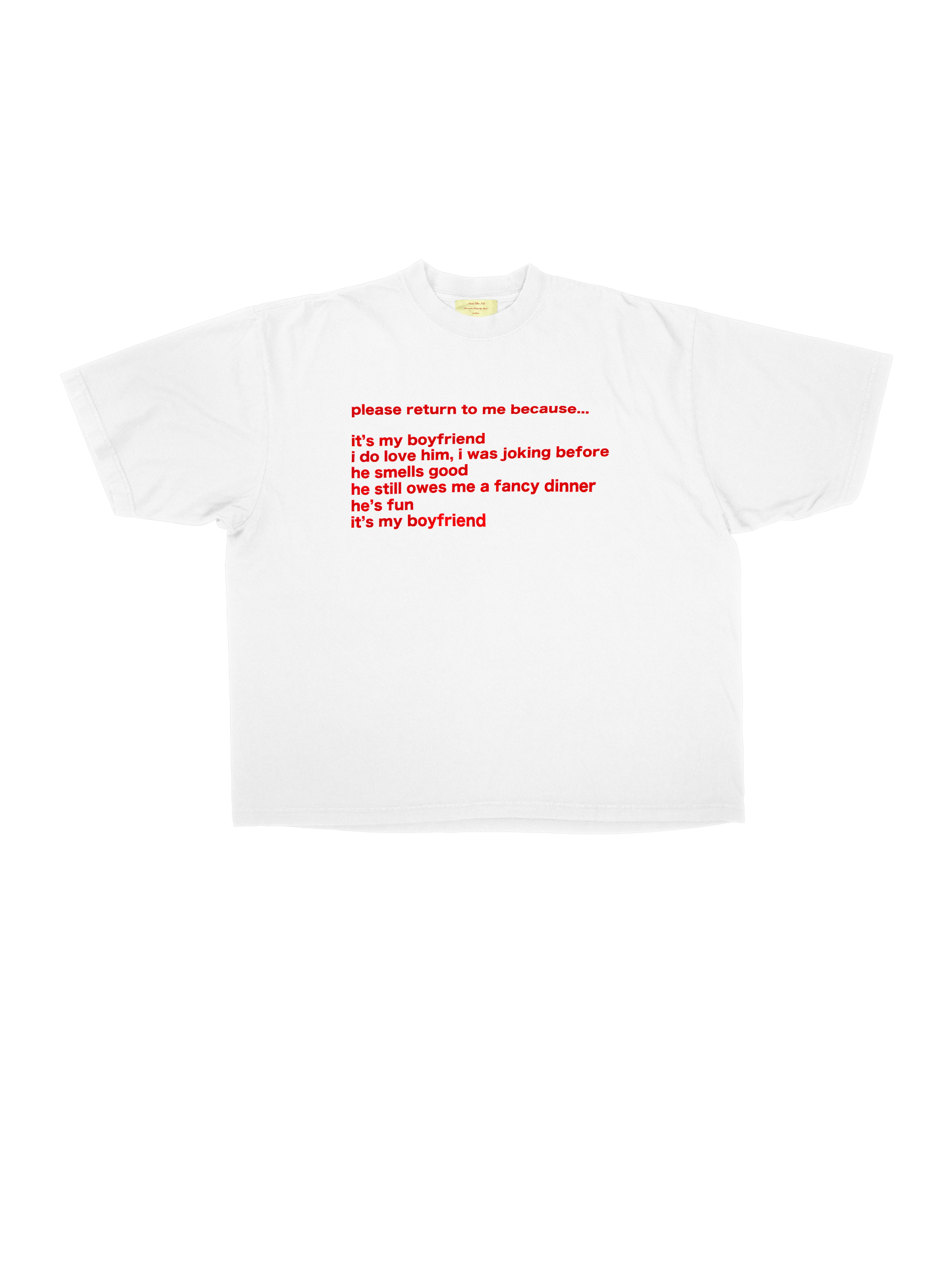 please return to me because... white tee